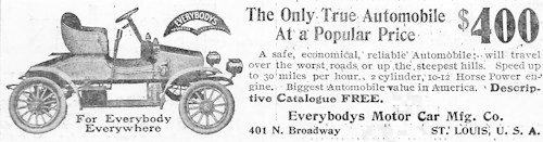 Everybody's Motor Car Manufacturing Company  vehicles manufacturer St. Louis, Missouri, USA; From 1907 to 1909.